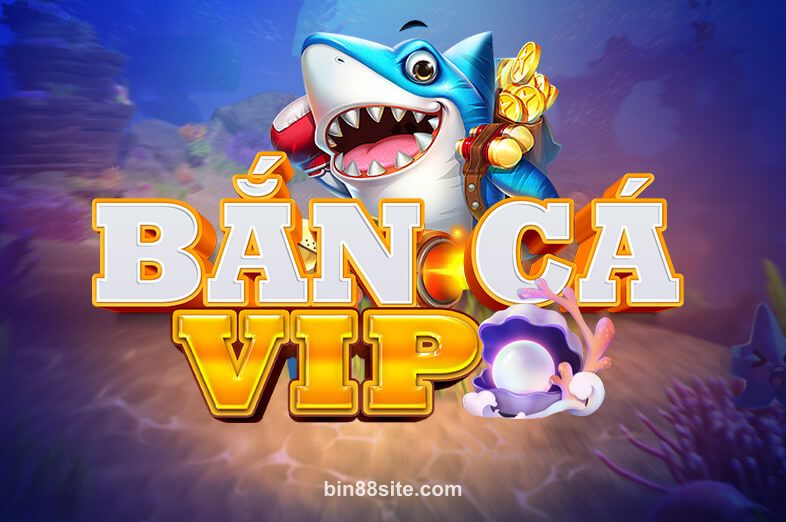 Hình ảnh Bắn Cá VIP tại bin88site